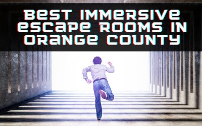 Best Immersive Escape Rooms in Orange County 2022